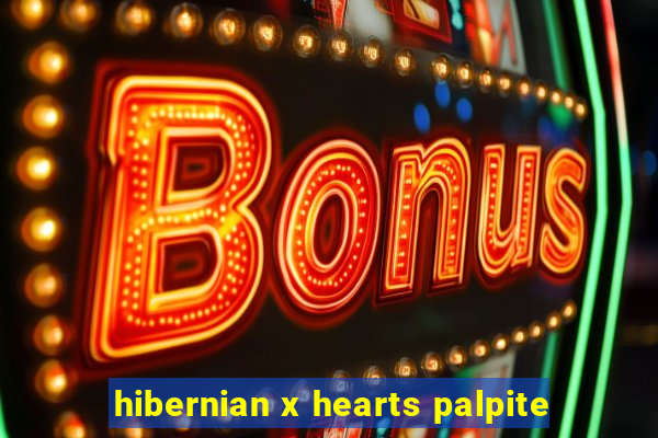 hibernian x hearts palpite